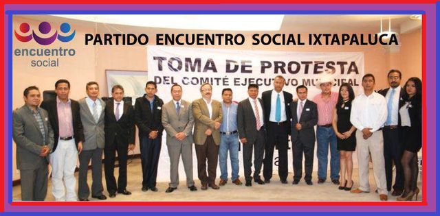 ENCUENTRO SOCIAL IXTAPALUCA